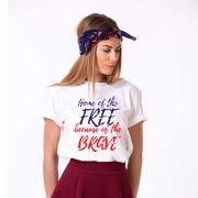 Home of the Free Because of the Brave, 4th of July Shirt