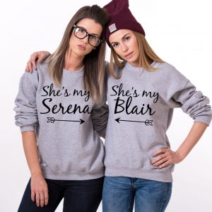 Serena Blair Sweatshirts, She's my Serena, She's my Blair