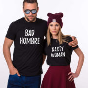 Bad Hombre Nasty Woman, Matching Couples Shirts