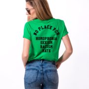 No Place for Homophobia Sexism Racism Hate Shirt, Green/Black