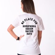 No Place for Homophobia Sexism Racism Hate Shirt, White/Black