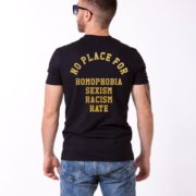 No Place for Homophobia Sexism Racism Hate Shirt, Black/Gold