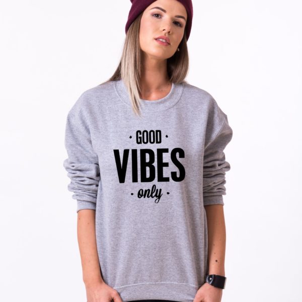 Good Vibes Only Sweatshirt, Gray/Black