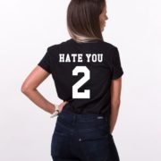 Hate You 2 Shirt, Black/White