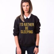 I’d Rather Be Sleeping Sweatshirt, Black/Gold