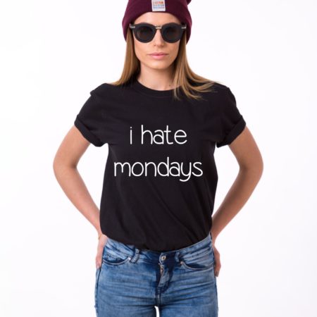 I Hate Mondays Shirt