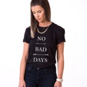 No Bad Days Shirt, Black/White
