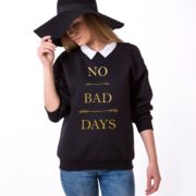 No Bad Days Sweatshirt, Black/Gold
