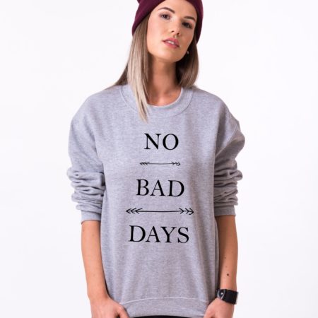 No Bad Days Sweatshirt