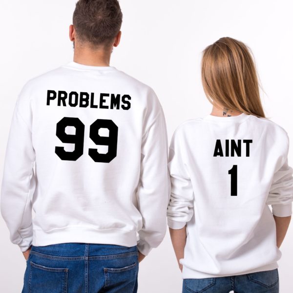 99 Problems, Aint 1, Sweatshirts, White/Black