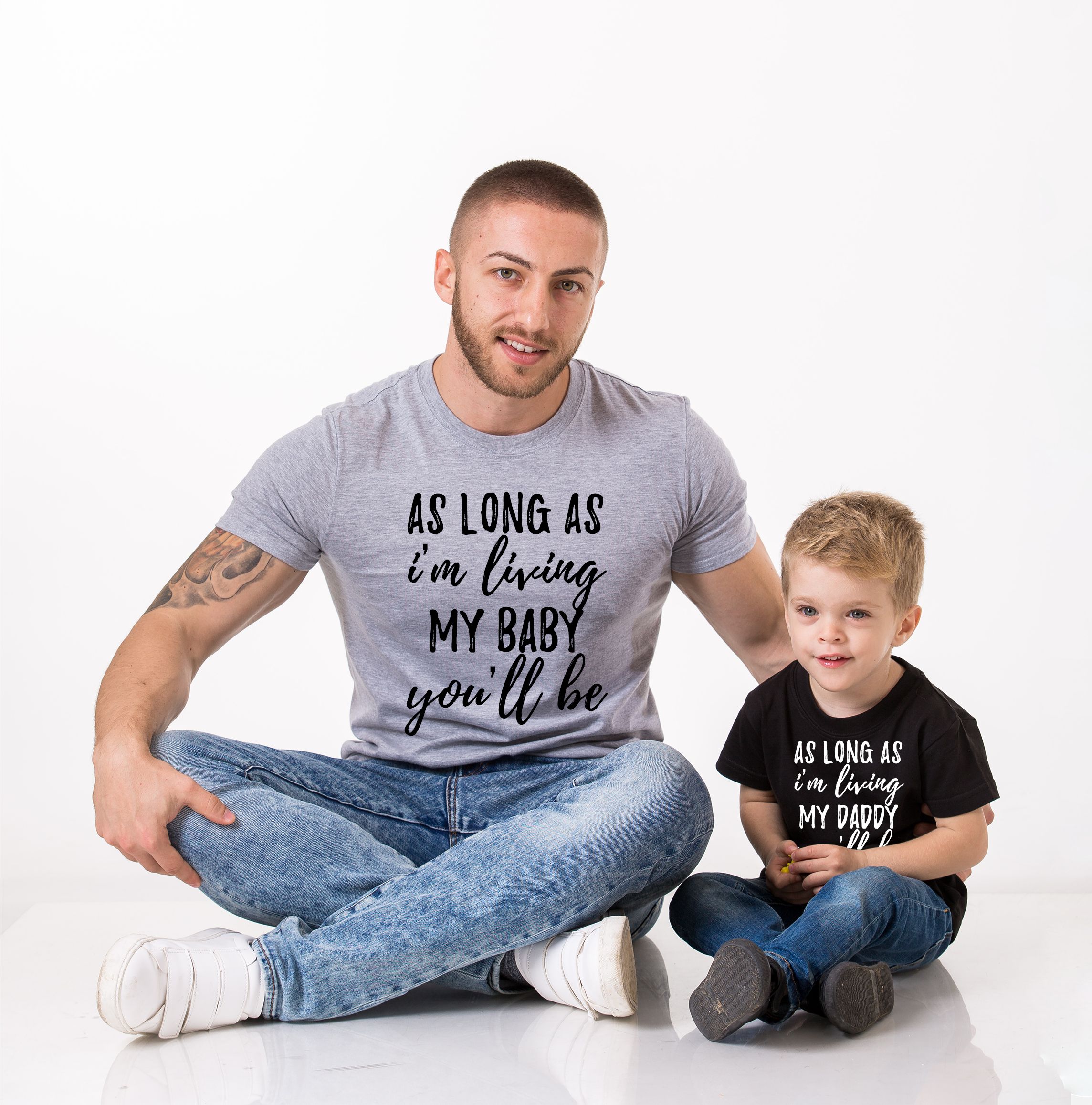 As Long as I’m Living My Baby You’ll be, As Long as I’m Living My Daddy  You’ll be, Matching Daddy and Me Shirts