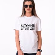 Nasty Women Get Shit Done, White/Black