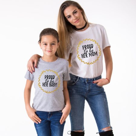 Proud to be Her Mom, Proud to be Her Baby, Glitter, Matching Mother Daughter Shirt