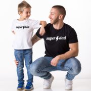 Super Dad Super Kid, Matching Daddy and Me Shirts