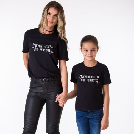She Persisted Mother Daughter Shirts, Nevertheless She Persisted