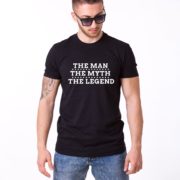 The Man The Myth The Legend Shirt, Black/White