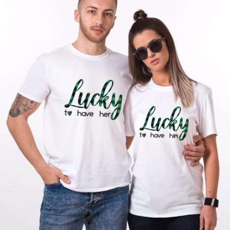 Lucky Couples Shirts, Lucky to Have Her, Lucky to Have Him, Couples Shirts